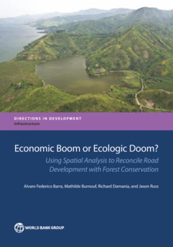 Economic boom or ecologic doom?: using spatial analysis to reconcile road development with forest conservation